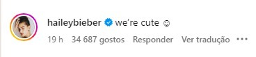 Captura de tela onde há um comentário retirado do Intagram de Justin Bieber, nela há escrito "we're cute", que traduzido fica "somos fofos". O comentário é de Hailey Bieber