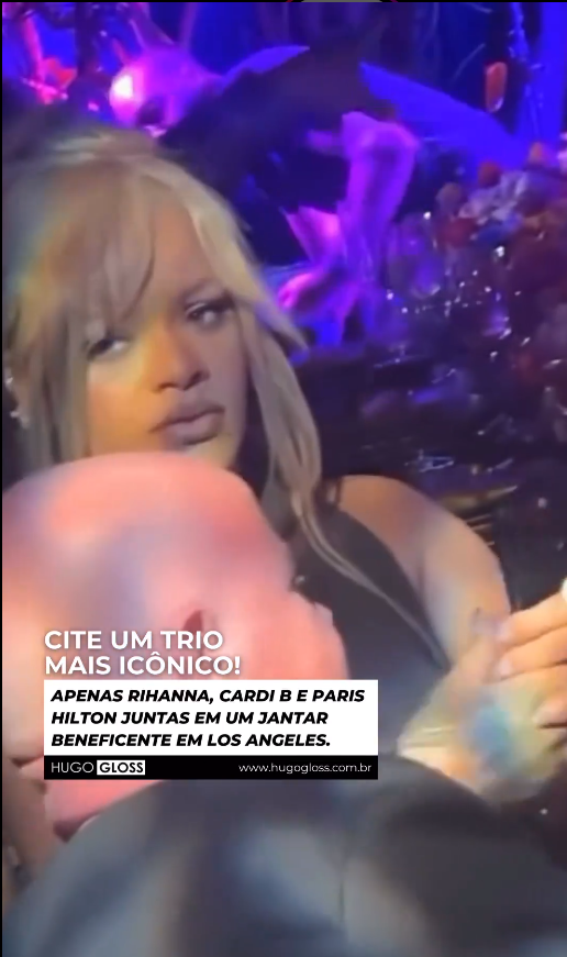 Rihanna, Cardi e Paris